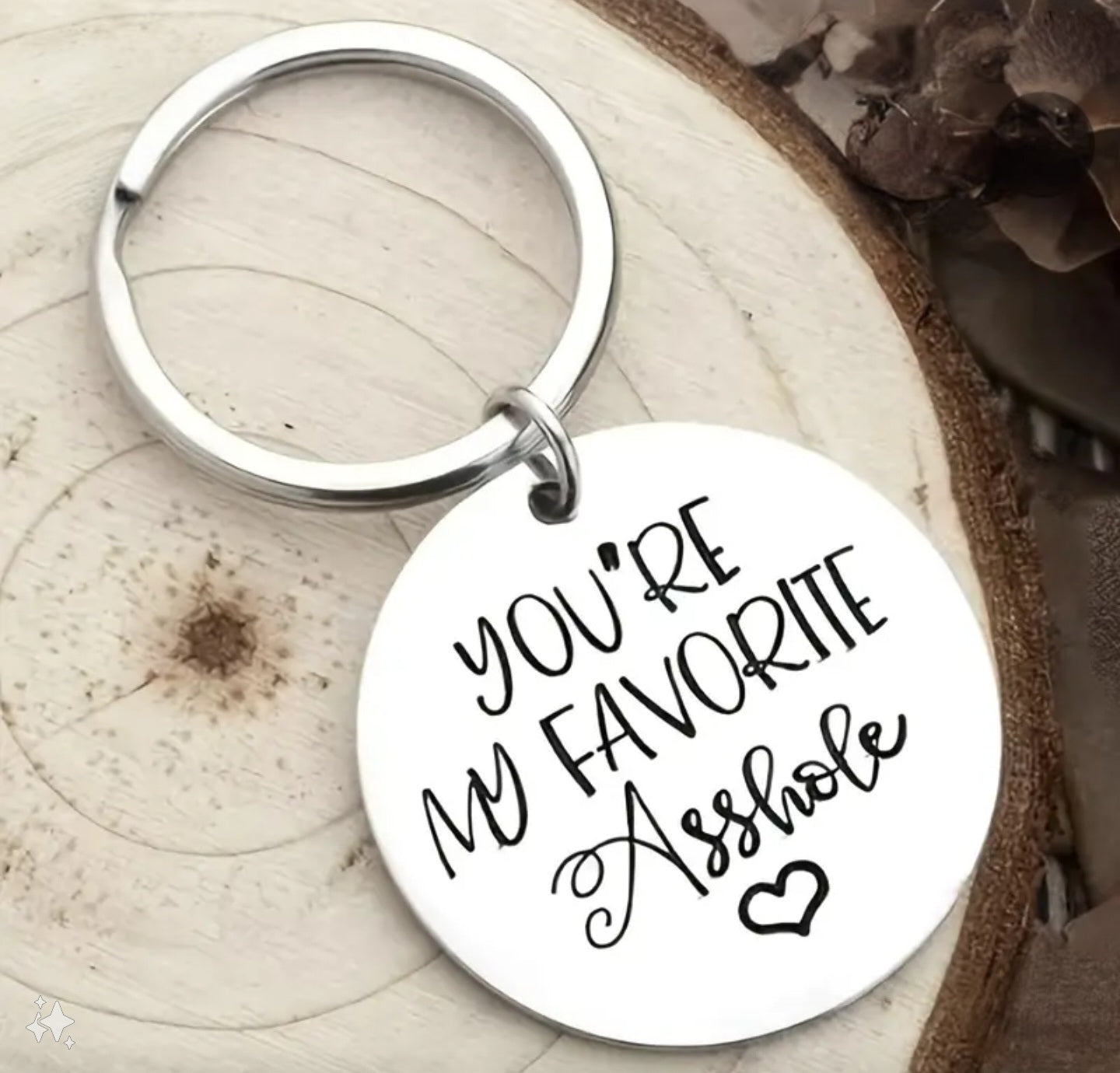 'You're My Favorite Asshole' Key Ring