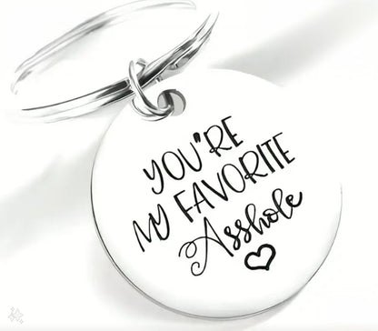 'You're My Favorite Asshole' Key Ring