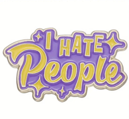 'I Hate People' Pin Badge