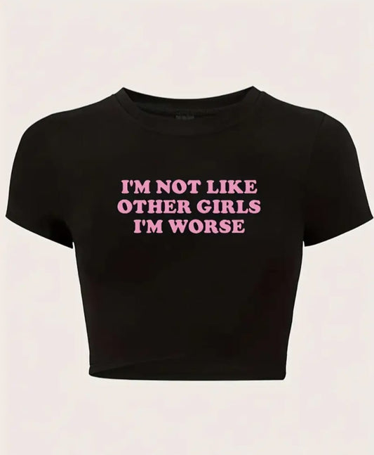 'I'm Not Like Other Girls' T-shirt