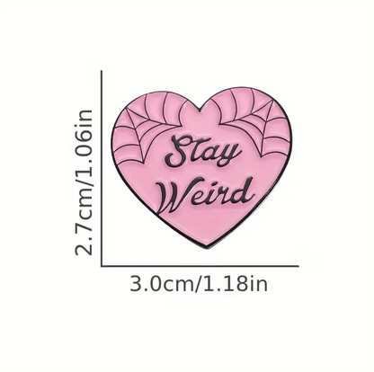 'Stay Weird' Pin Badge